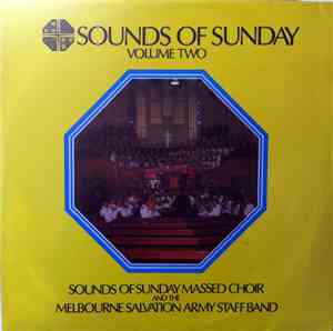 The Sounds Of Sunday Massed Choir And The Melbourne Salvation Army Staff Band - Sounds Of Sunday Volume Two