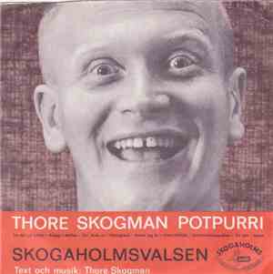 Thore Skogman - Thore Skogman Potpurri / Skogaholmsvalsen