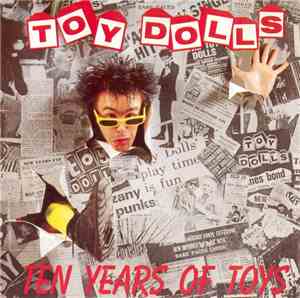 Toy Dolls - Ten Years Of Toys