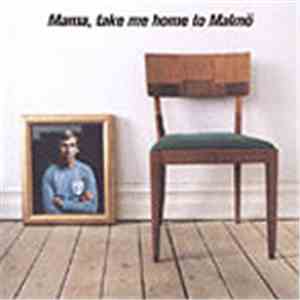 Various - Mama, Take Me Home To Malmö