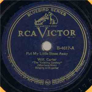 Wilf. Carter - Put My Little Shoes Away / Round-Up Time In Heaven