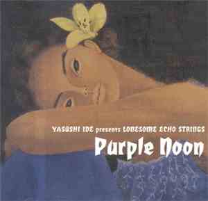 Yasushi Ide presents Lonesome Echo Strings - Purple Noon