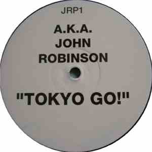 A.K.A. John Robinson - Tokyo Go!
