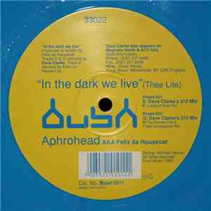 Aphrohead AKA Felix Da Housecat - In The Dark We Live (Thee Lite)