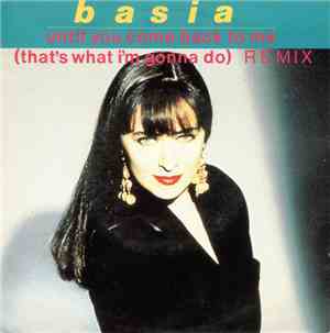 Basia - Until You Come Back To Me (That's What I'm Gonna Do)