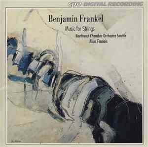 Benjamin Frankel, Northwest Chamber Orchestra Seattle, Alun Francis - Music For Strings