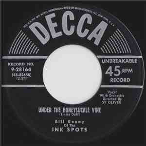 Bill Kenny Of The Ink Spots - Under The Honeysuckle Vine / You May Be The Sweetheart Of Somebody Else