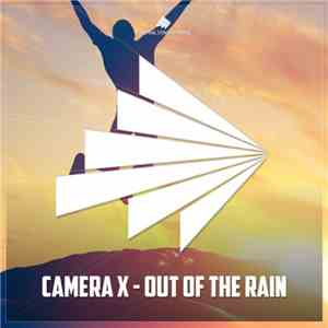 Camera X - Out Of The Rain