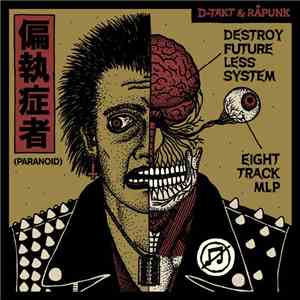 偏執症者 - Destroy Future Less System