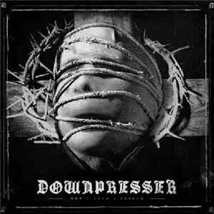 Downpresser - Don't Need A Reason