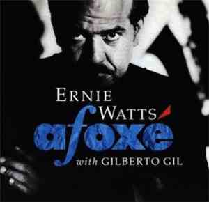 Ernie Watts - Afoxe