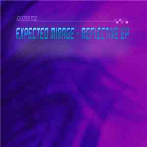 Expected Mirage - Reflective EP