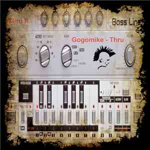 Gogomike - Thru