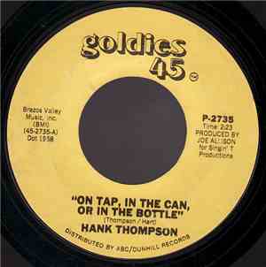 Hank Thompson - On Tap, In The Can, Or In The Bottle / Smokey The Bar