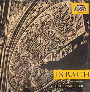 Johann Sebastian Bach ,  Jiří Reinberger - Organ Recital