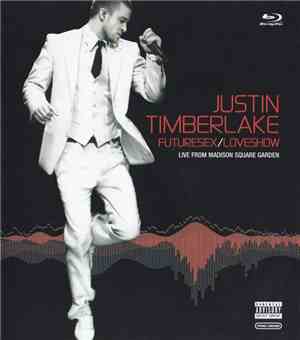 Justin Timberlake - Futuresex/Loveshow (Live From Madison Square Garden)