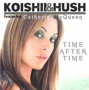 Koishii & Hush - Time After Time