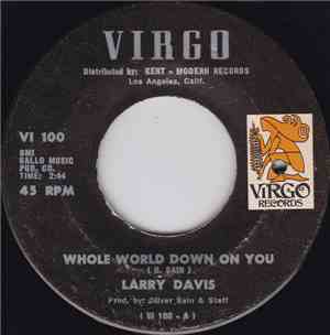 Larry Davis  - Whole World Down On You / The Years Go Passing By