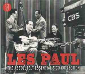 Les Paul - The Absolutely Essential 3 CD Collection