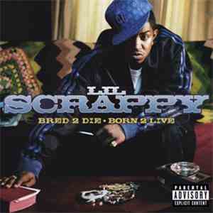 Lil Scrappy - Bred 2 Die • Born 2 Live