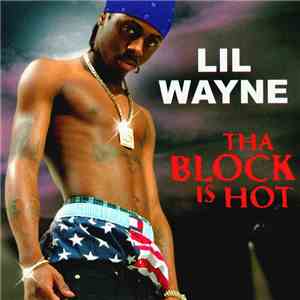 Lil Wayne - Tha Block Is Hot