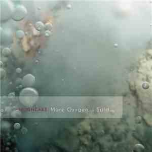 Mooncake - More Oxygen, I Said...