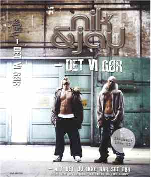Nik & Jay - Det Vi Gør