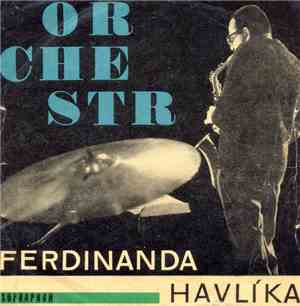 Orchestr Ferdinanda Havlíka, Milan Chladil - Pinkertonovy Růže / Krásné Je Žít