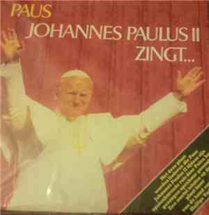 Paus Johannes Paulus I I - Paus Johannes Paulus I I Zingt...