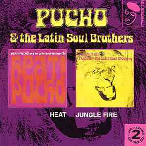 Pucho & The Latin Soul Brothers - Heat / Jungle Fire