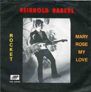 Reinhold Haberl - Rocket / Mary Rose My Love