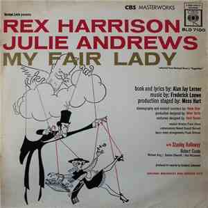Rex Harrison, Julie Andrews With Stanley Holloway Book And Lyrics By Alan Jay Lerner Music By Frederick Loewe - My Fair Lady - Original Cast, Recorded In London