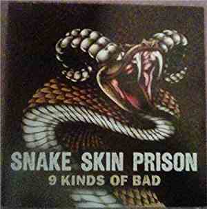 Snake Skin Prison - 9 Kinds Of Bad