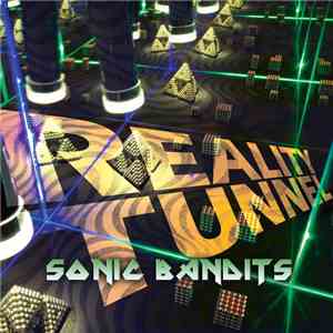 Sonic Bandits  - Reality Tunnel