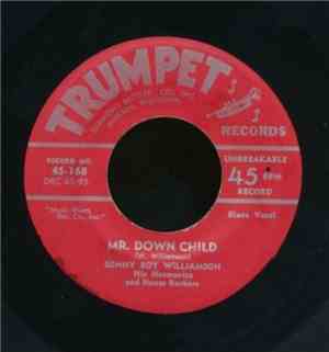 Sonny Boy Williamson His Harmonica And House Rockers - Mr. Downchild / Stop Now Baby