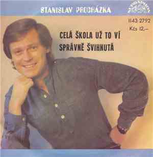 Stanislav Procházka - Celá Škola Už To Ví / Správně Švihnutá