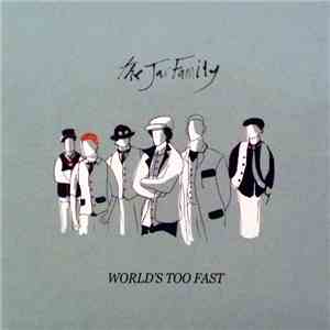 The Jar Family - World's Too Fast
