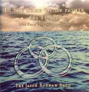 The Jason Bonham Band - In The Name Of My Father - The Zepset - Live From Electric Ladyland