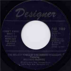 The Melody Kings Of Greenwood Mississippi - I Don't Know What I Would Do With Out The Lord / Will You Meet Me There