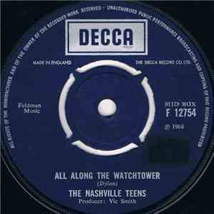 The Nashville Teens - All Along The Watchtower / Sun-Dog