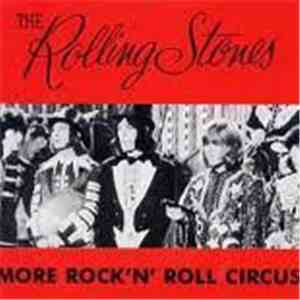 The Rolling Stones - More Rock 'N' Roll Circus