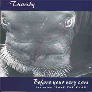 Triarchy - Before Your Very Ears