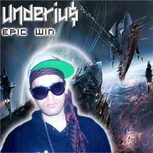 Underiu$ - Epic Win