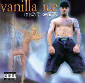 Vanilla Ice - Hot Sex