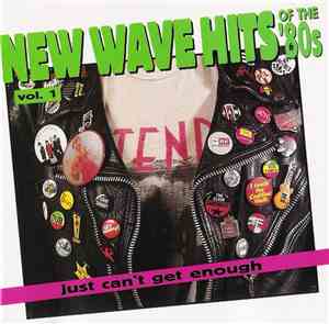 Various - Just Can't Get Enough: New Wave Hits Of The '80s, Vol. 1