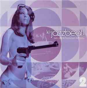Various - Le Jazzbeat! - Jerk, Jazz & Psychobeat De France 2