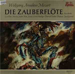 Wolfgang Amadeus Mozart • Lisa Otto • Maria Stader • Rita Streich • Ernst Haefliger • Dietrich Fischer-Dieskau • Josef Greindl - Die Zauberflöte - Excerpts