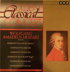 Wolfgang Amadeus Mozart - Golden Classical Concert W. A. Mozart - Symphonies