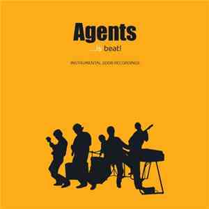 Agents  - Agents... Is Beat!
