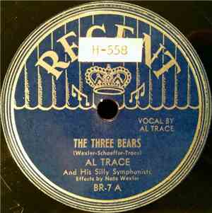 Al Trace And His Silly Symphonists - The Three Bears / The Story Of Uncle Tom's Cabin